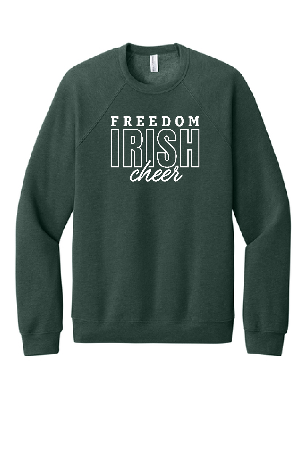 Freedom Irish Cheer Bella Canvas Crewneck ~ 3 Colors~ Unisex