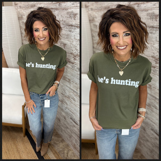 He's Hunting Moss Comfort Colors Tee